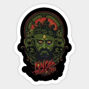 Kings Never Die Sticker